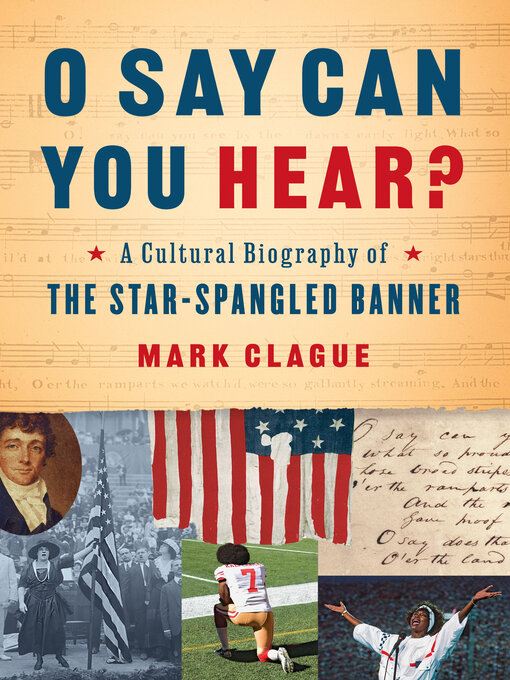 Title details for O Say Can You Hear by Mark Clague - Wait list